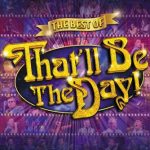 Lincs Box Office That'll Be The Day August 26, 2020 Prepare for a nostalgia extravaganza as the UK&rsquo;s no.1 rock and roll variety performance returns with the best of&nbsp;That&rsquo;ll Be The Day!