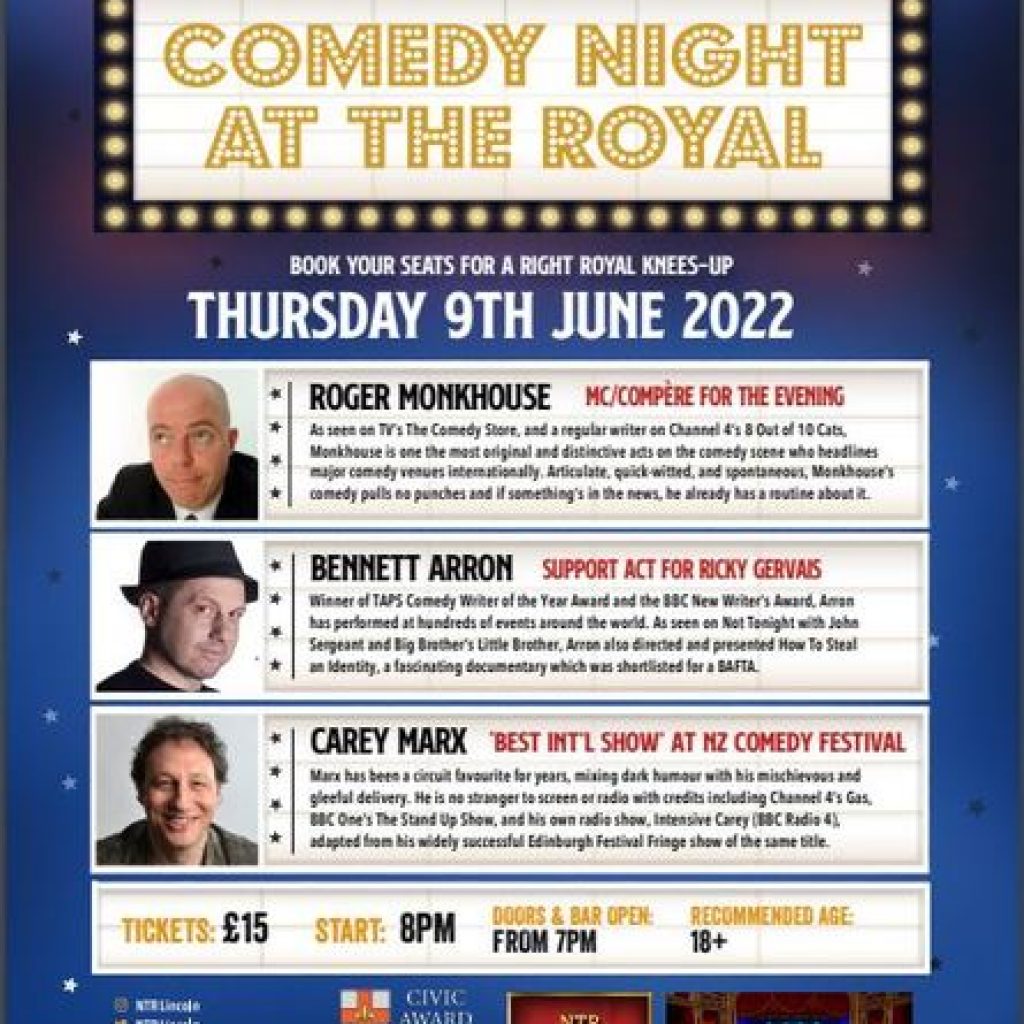 Lincs Box Office Comedy Night at the Royal - June May 12, 2022 Get ready for a right royal knees up as the NTRL brings you a night of side-splitting comedy from three hilarious comedians.